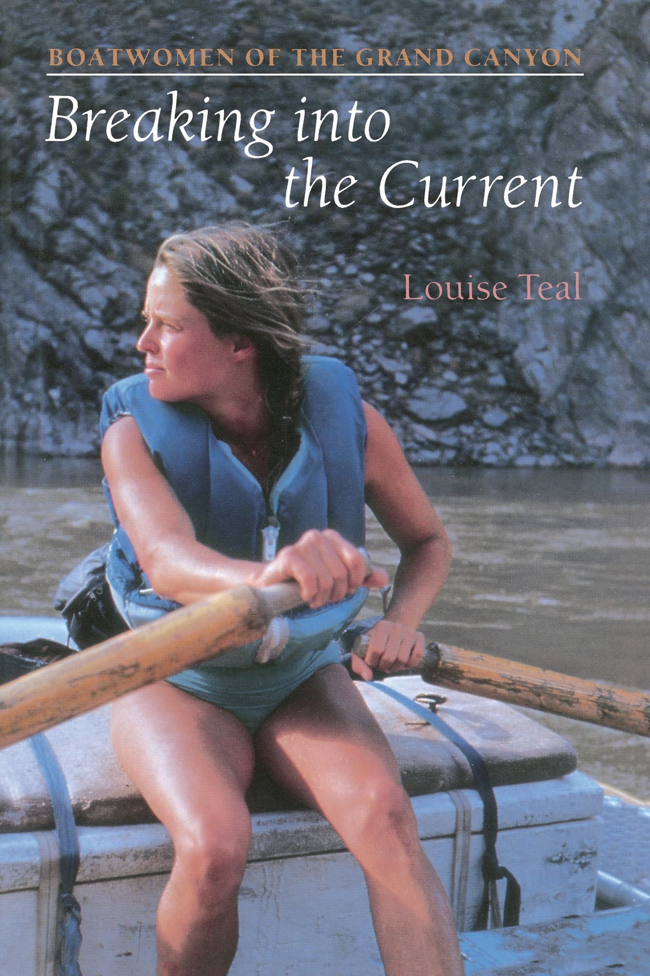 Breaking Into the Current: Boatwomen of the Grand Canyon