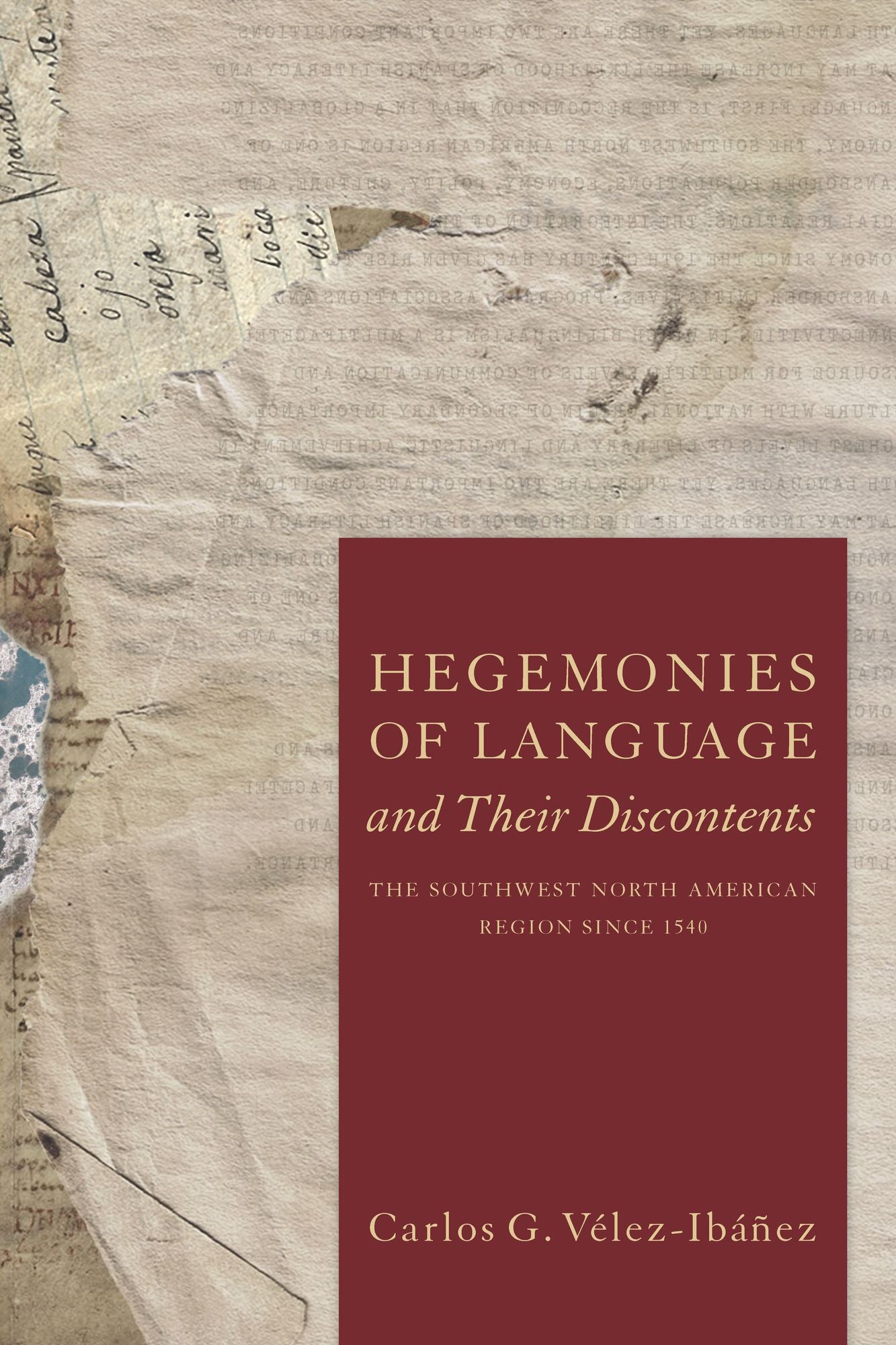 Hegemonies of Language and Their Discontents: The Southwest North American Region Since 1540