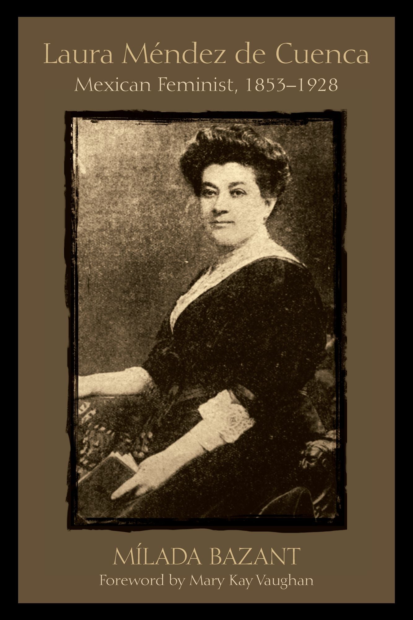 Laura Méndez de Cuenca: Mexican Feminist, 1853-1928
