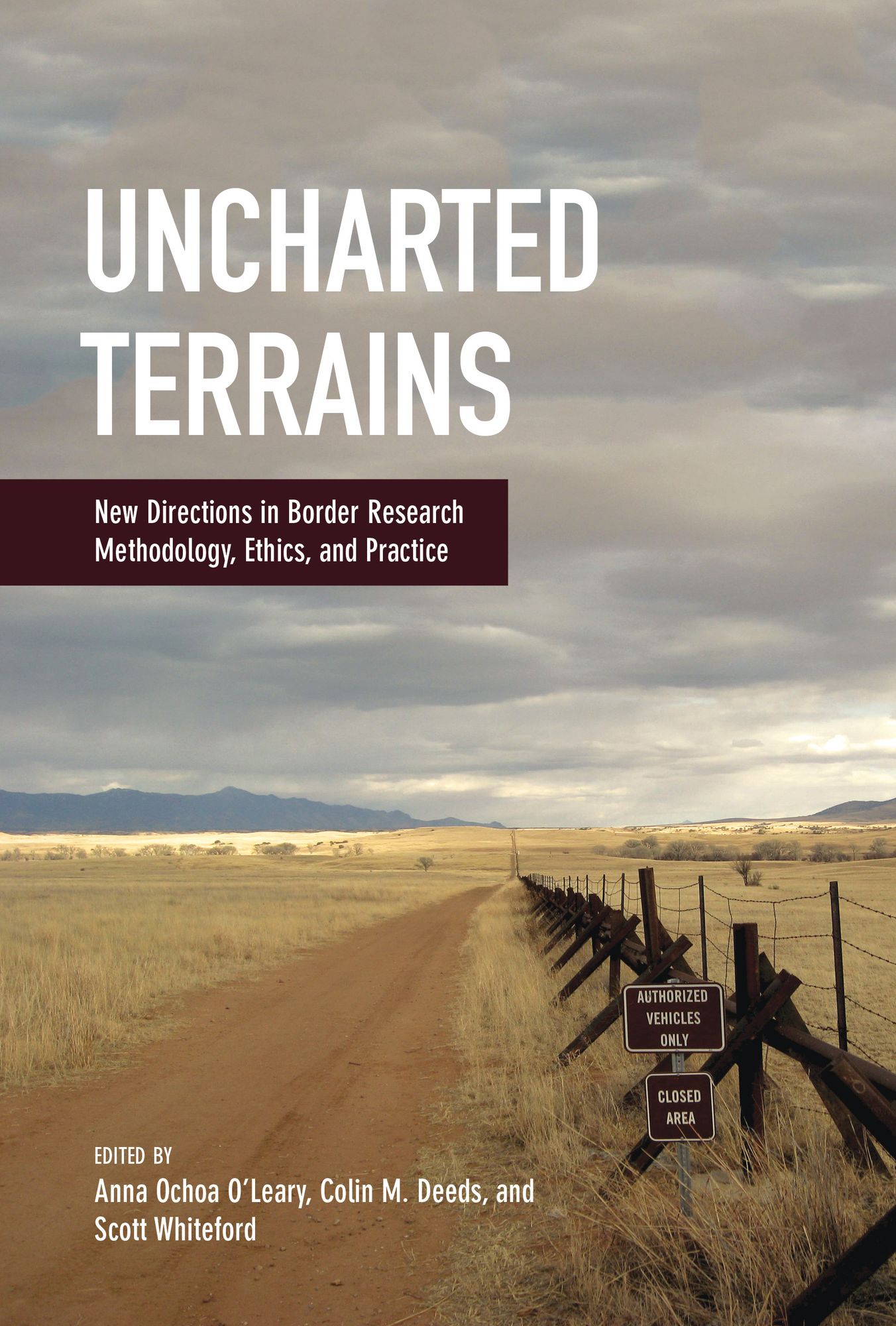 Uncharted Terrains: New Directions in Border Research Methodology, Ethics, and Practice