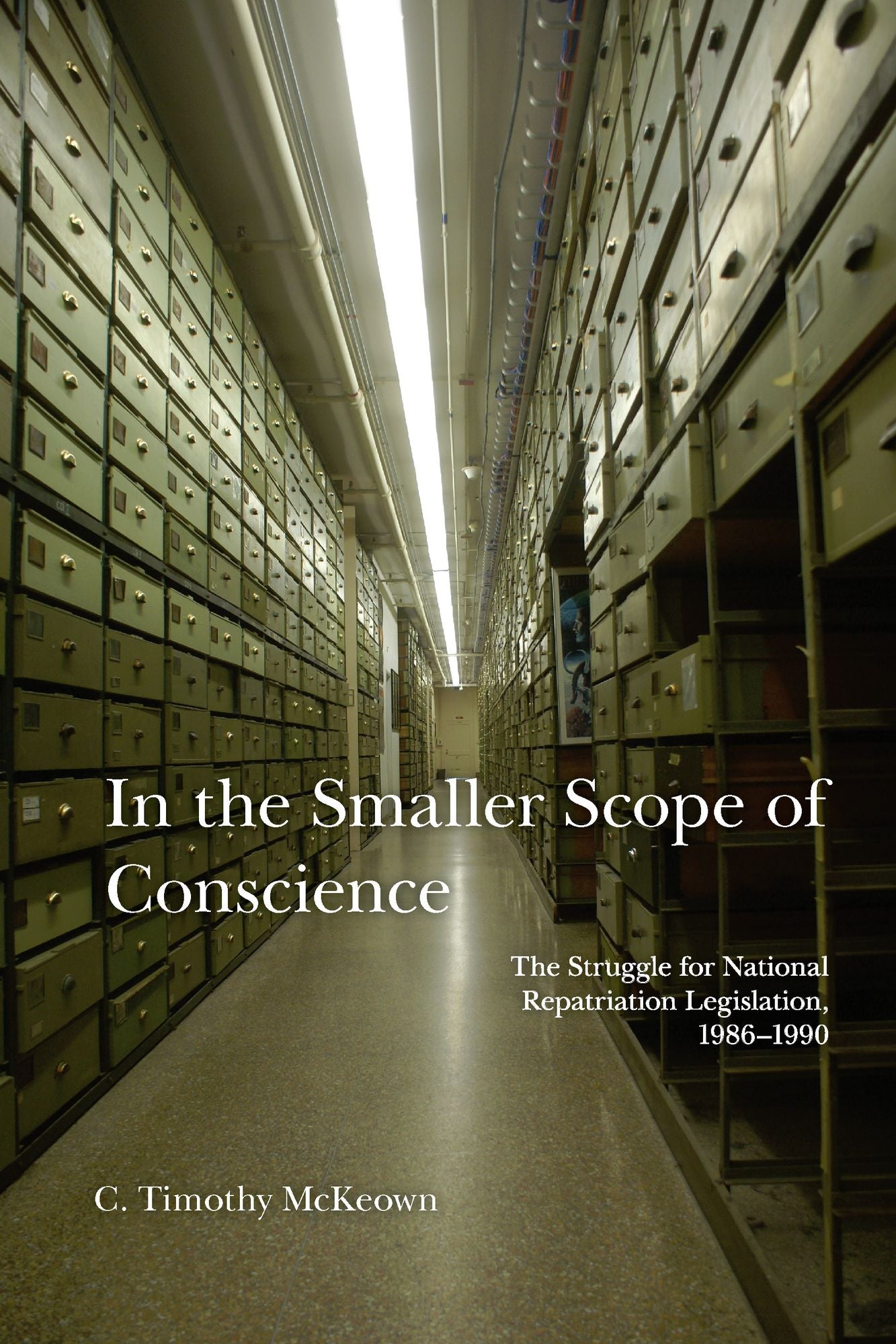 In the Smaller Scope of Conscience: The Struggle for National Repatriation Legislation, 1986-1990