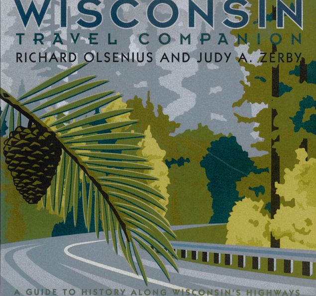 Wisconsin Travel Companion: A Guide to History along Wisconsin's Highways
