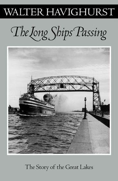 Long Ships Passing: The Story of the Great Lakes