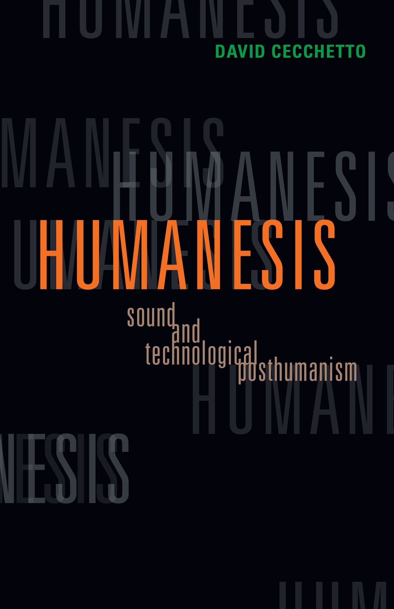 Humanesis: Sound and Technological Posthumanism
