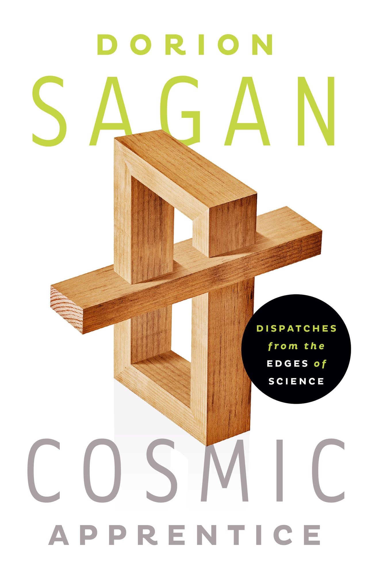 Cosmic Apprentice: Dispatches from the Edges of Science