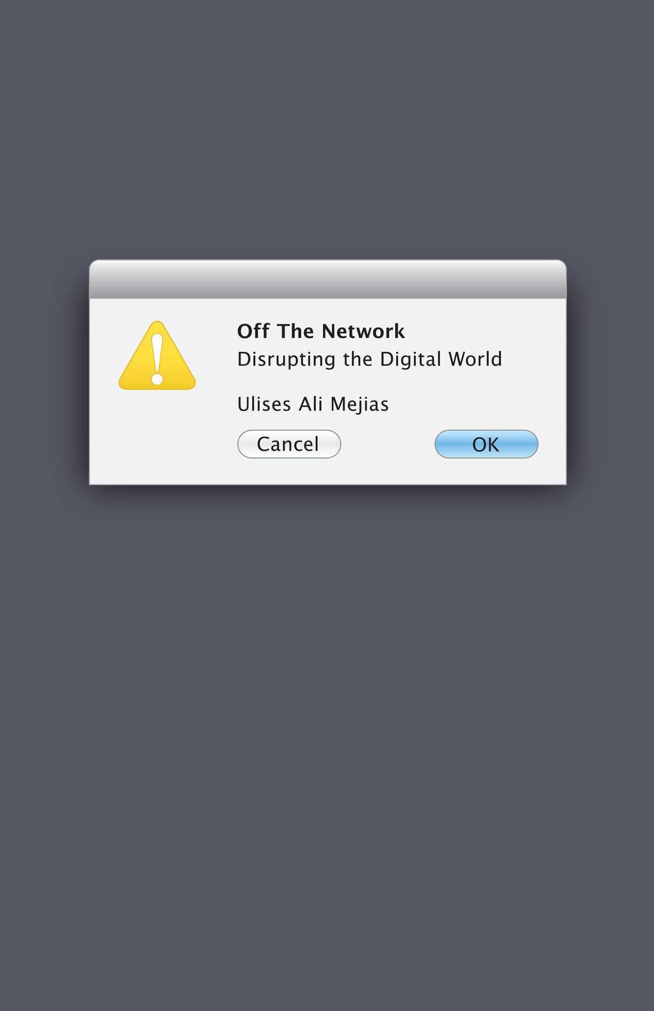 Off the Network: Disrupting the Digital World