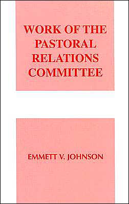 Work of the Pastoral Relations Committee