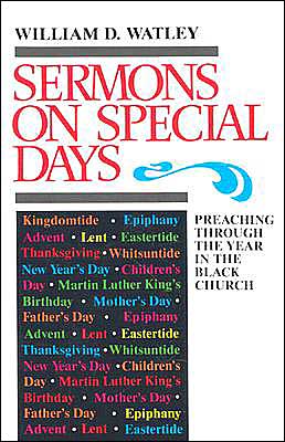 Sermons on Special Days; Preaching through the Year in the Black Church