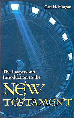The Layperson's Introduction to the New Testament