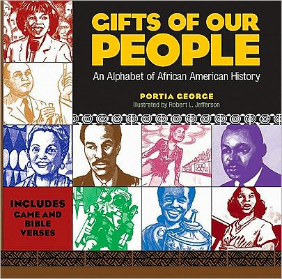 Gifts of Our People: An Alphabet of African American History
