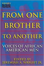 From One Brother to Another: Voices of African-American Men, Volume 2