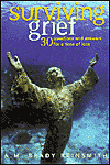 Surviving Grief: 30 Questions and Answers for a Time of Loss