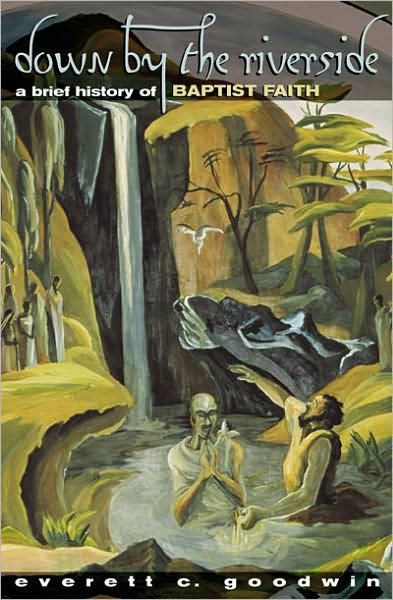 Down by the Riverside: A Brief History of Baptist Faith