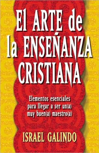 El Arte de la Ensenanza de la Cristiana