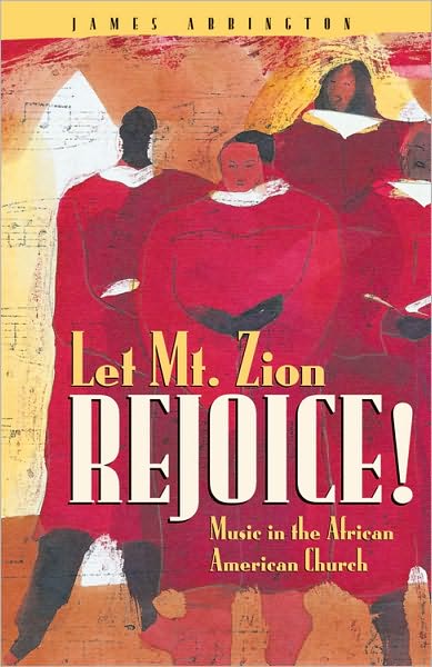 Let Mt. Zion Rejoice! Music in the African American Church