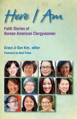 Here I Am - Faith Stories of Korean American Clergywomen