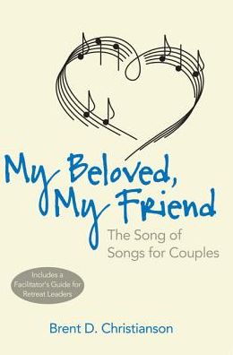 My Beloved, My Friend