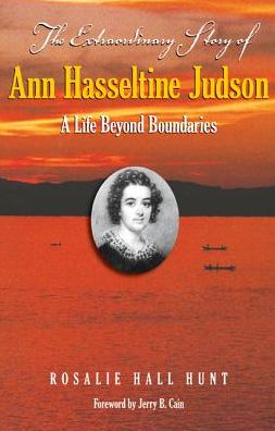 Extraordinary Story of Ann Hasseltine Judson