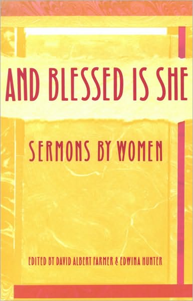 And Blessed Is She; Sermons by Women