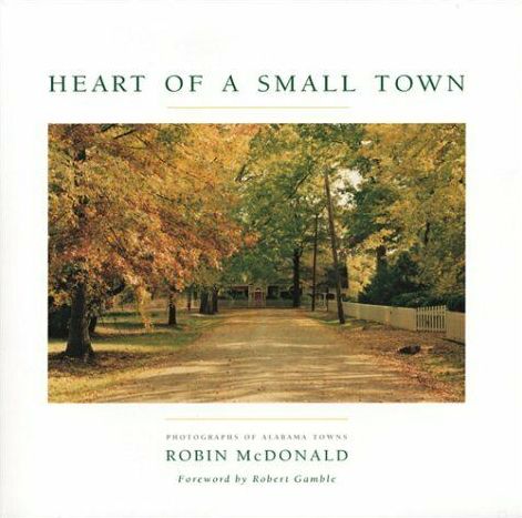Heart of a Small Town: Photographs of Alabama Towns