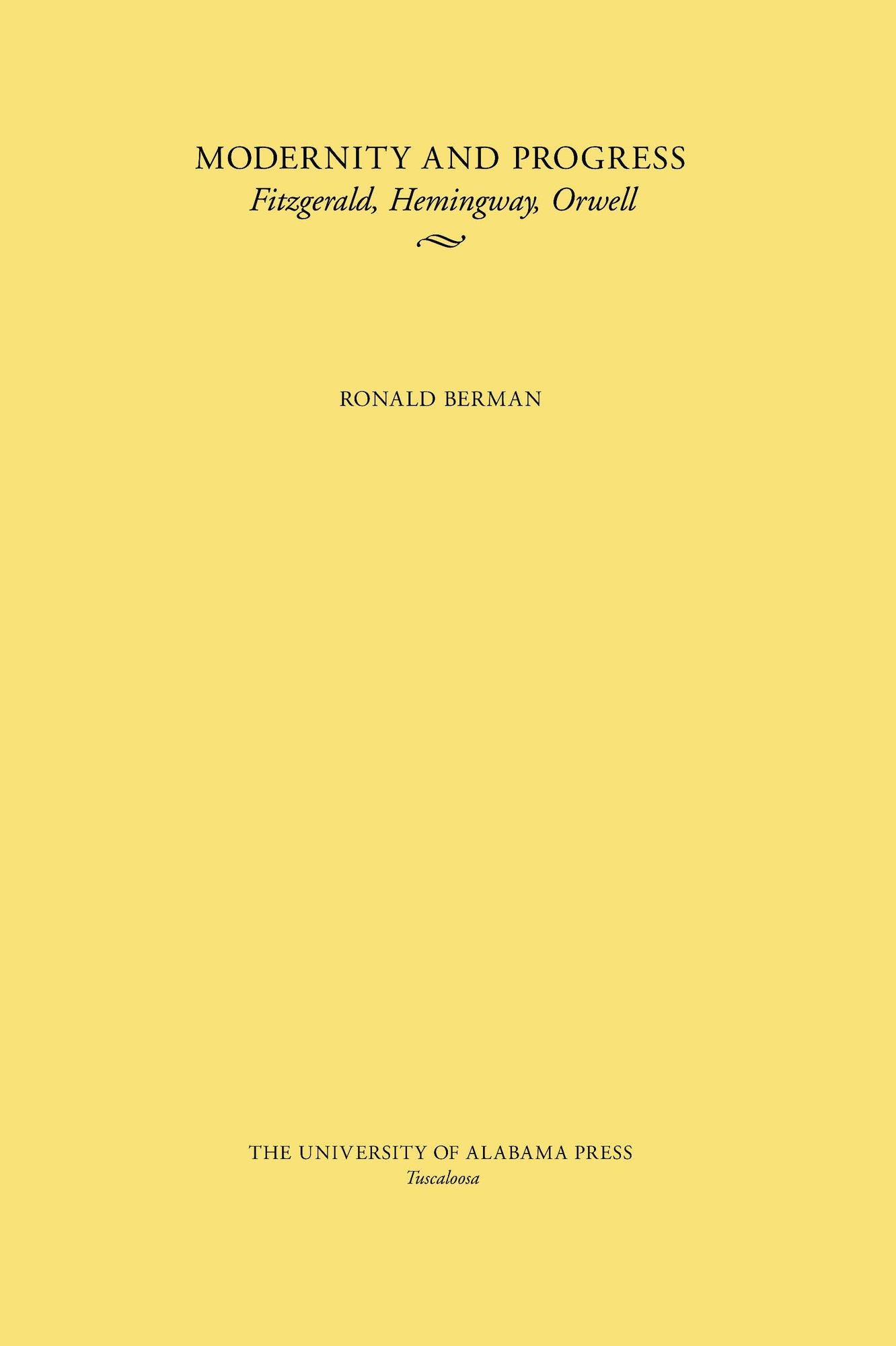 Modernity and Progress: Fitzgerald, Hemingway, Orwell
