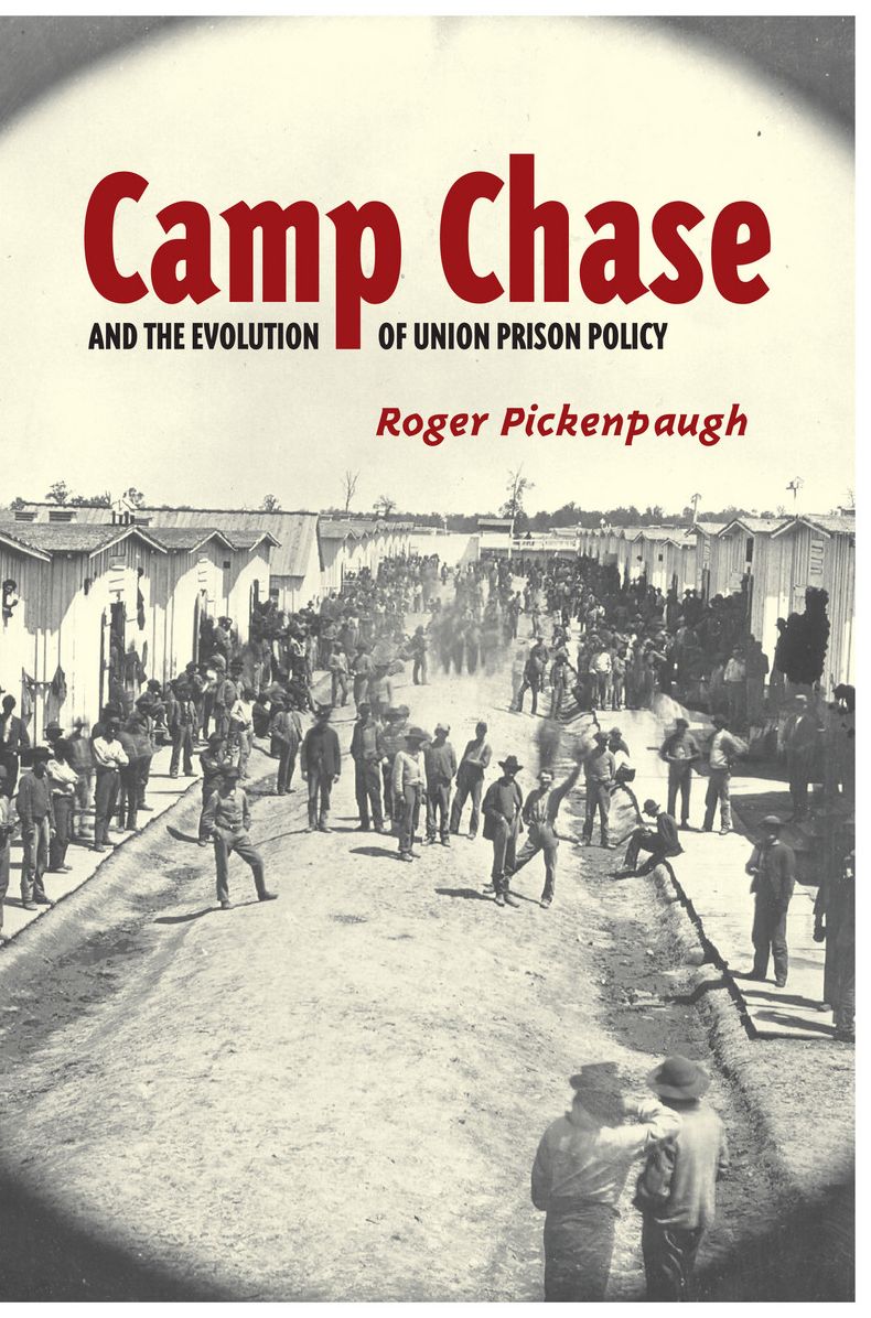 Camp Chase and the Evolution of Union Prison Policy