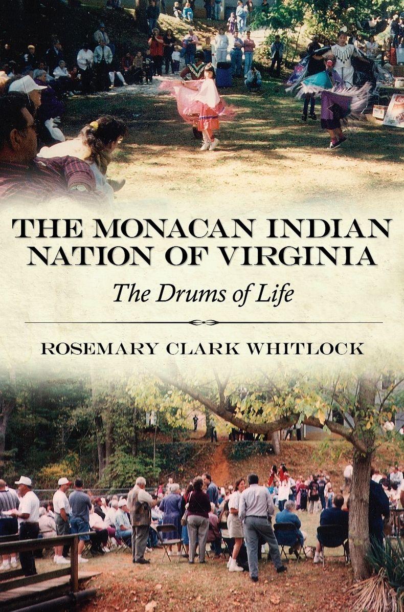 The Monacan Indian Nation of Virginia: The Drums of Life