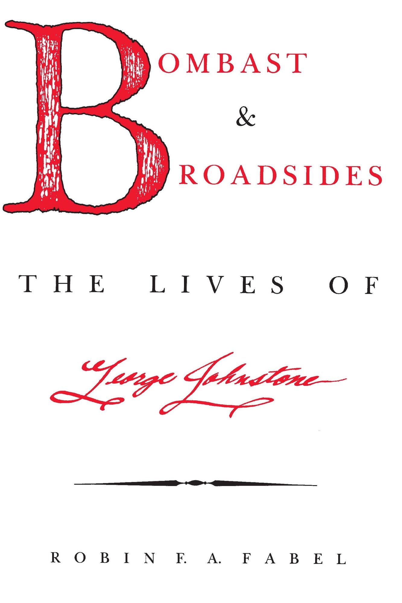 Bombast And Broadsides: George Johnstone, 1730-1787