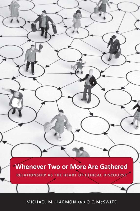Whenever Two or More Are Gathered: Relationship as the Heart of Ethical Discourse