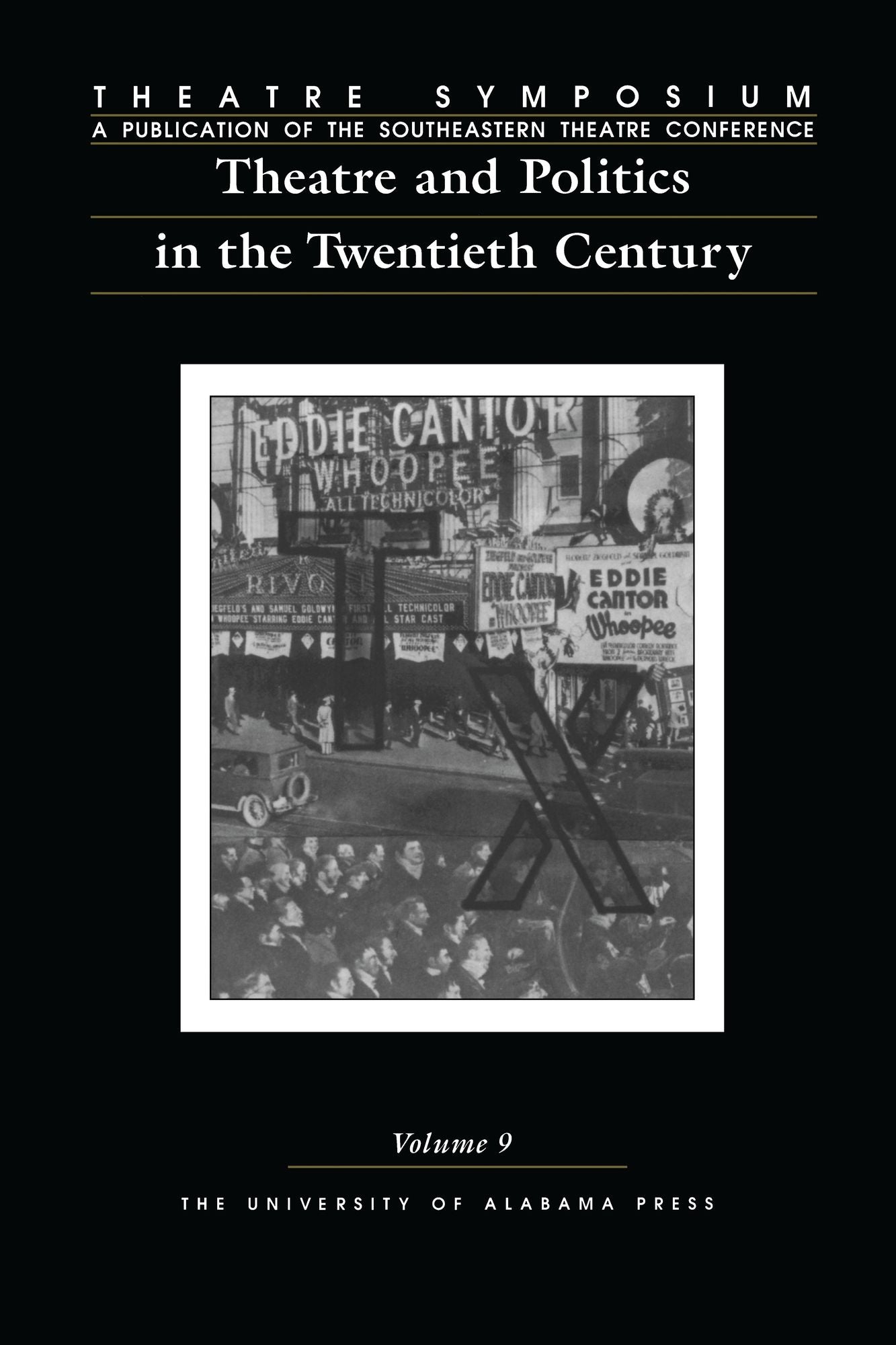 Theatre Symposium, Vol. 9: Theatre and Politics in the Twentieth Century