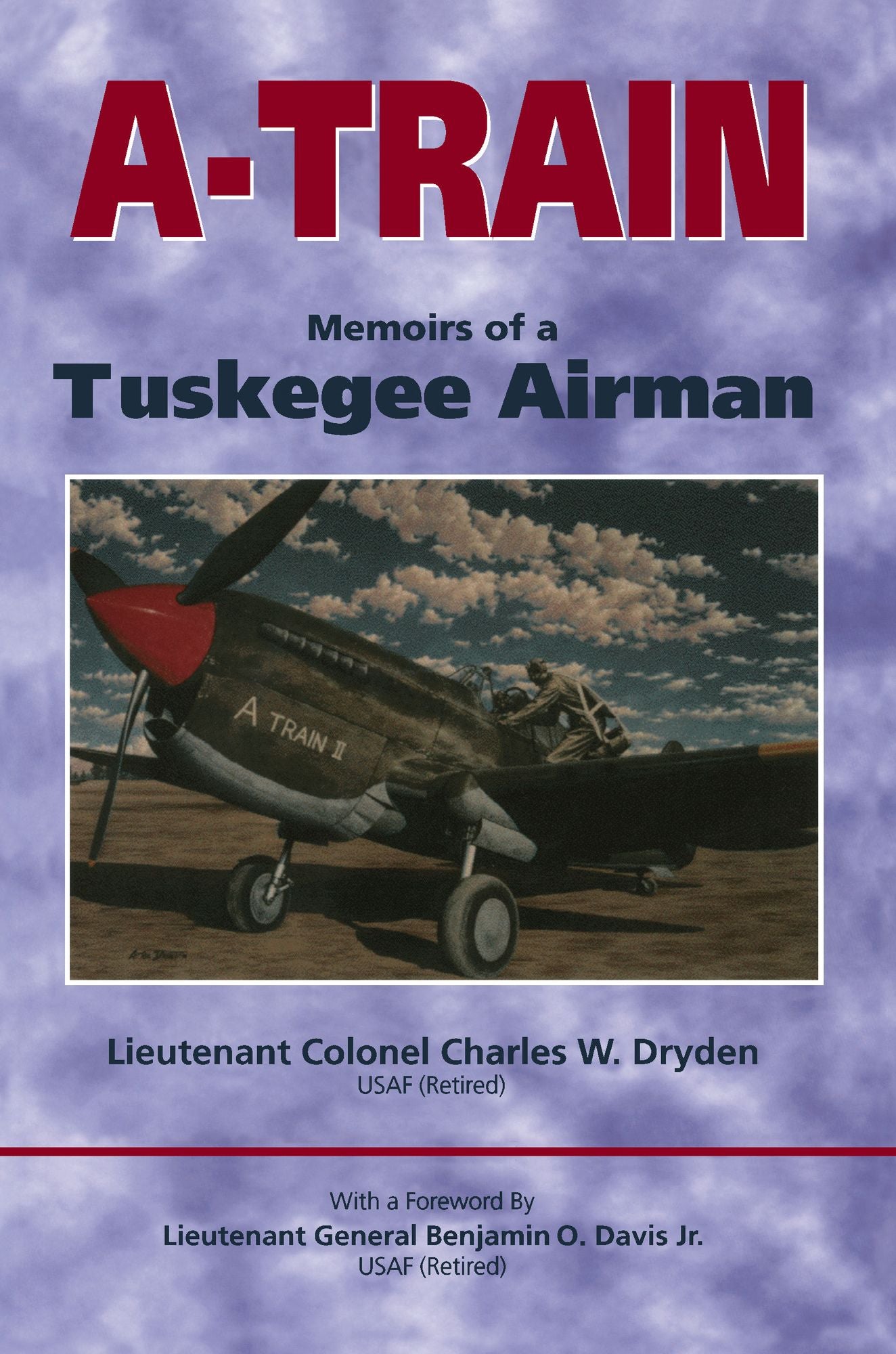 A-Train: Memoirs of a Tuskegee Airman
