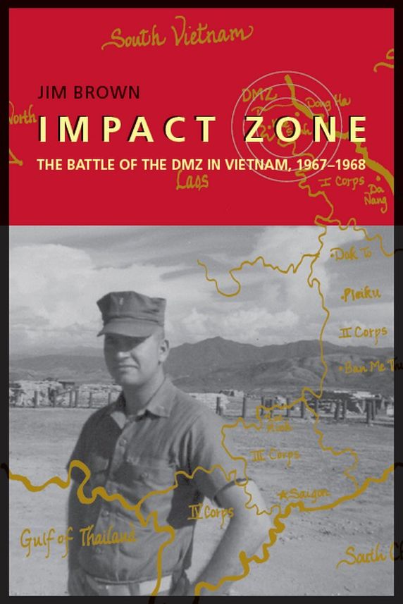 Impact Zone: The Battle of the DMZ In Vietnam, 1967-1968