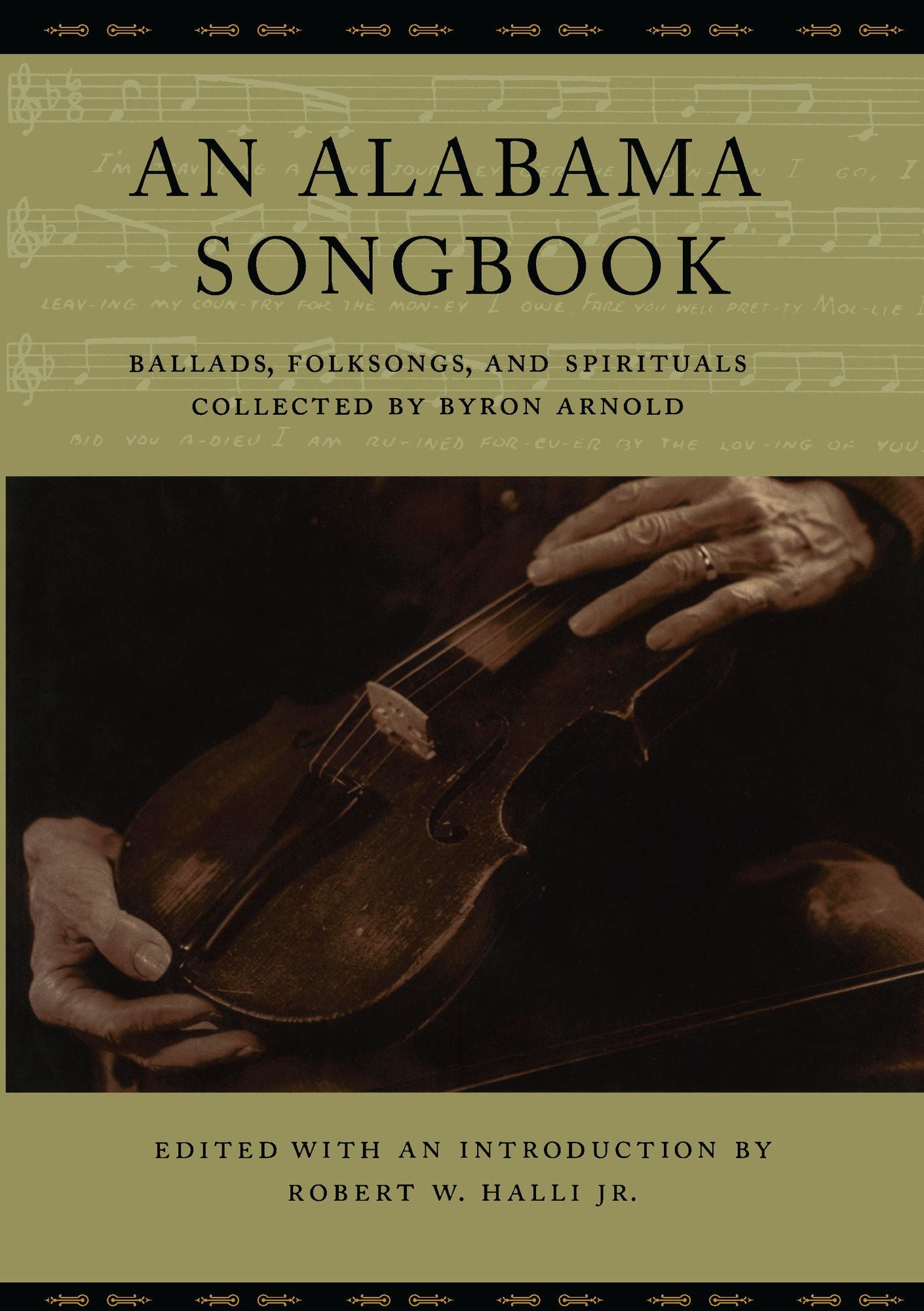An Alabama Songbook: Ballads, Folksongs, and Spirituals Collected by Byron Arnold