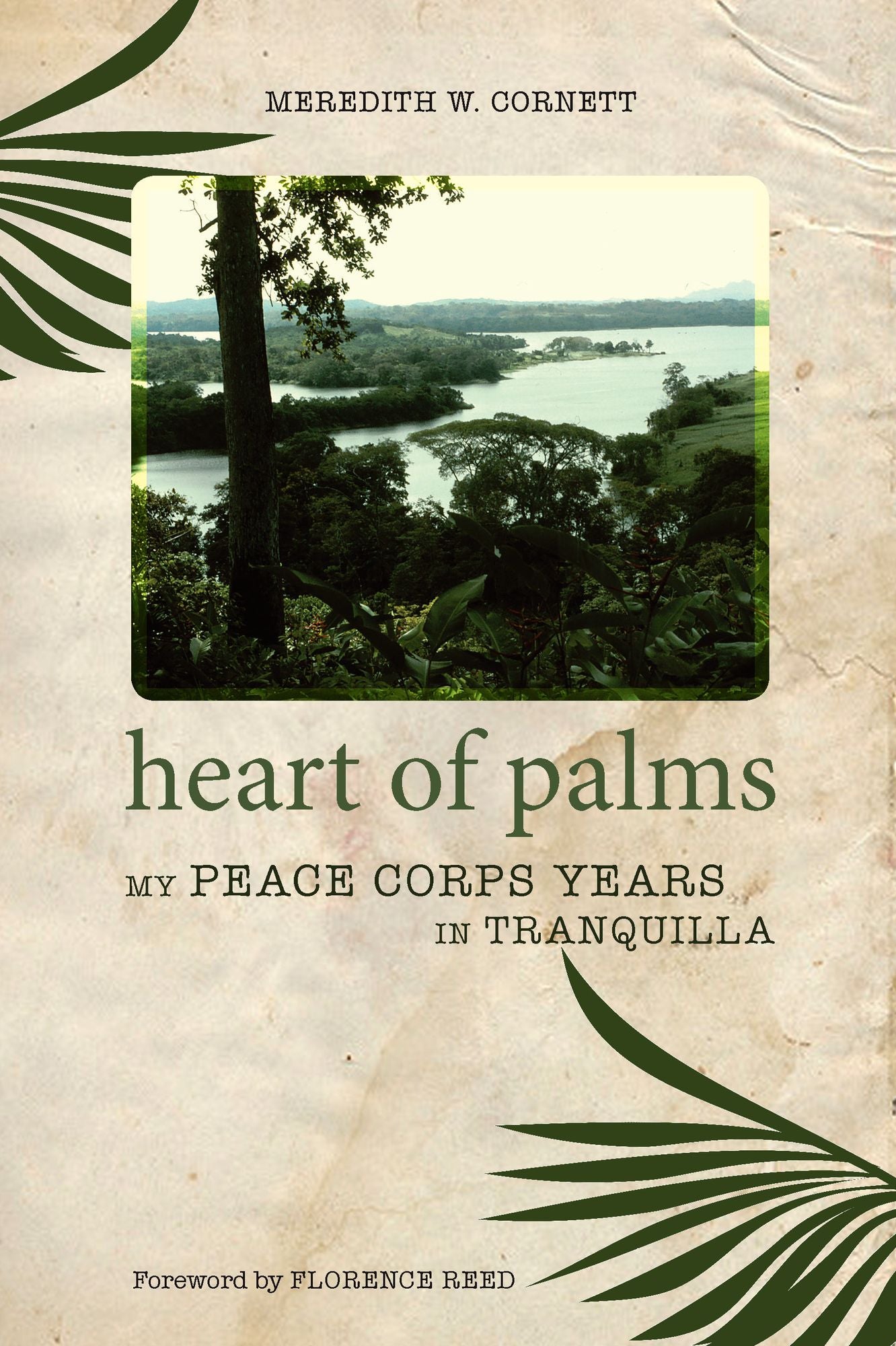 Heart of Palms: My Peace Corps Years in Tranquilla