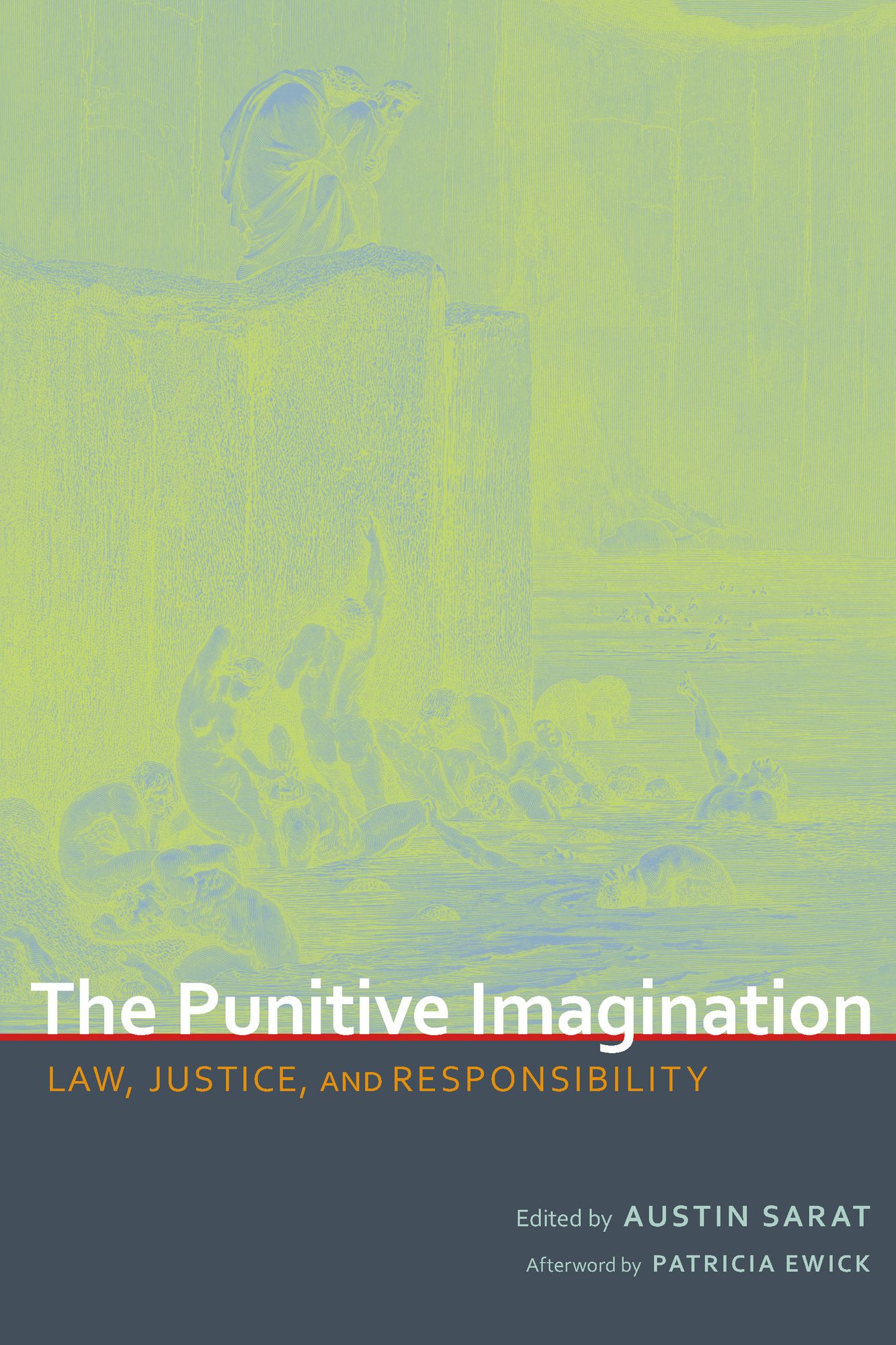 The Punitive Imagination: Law, Justice, and Responsibility