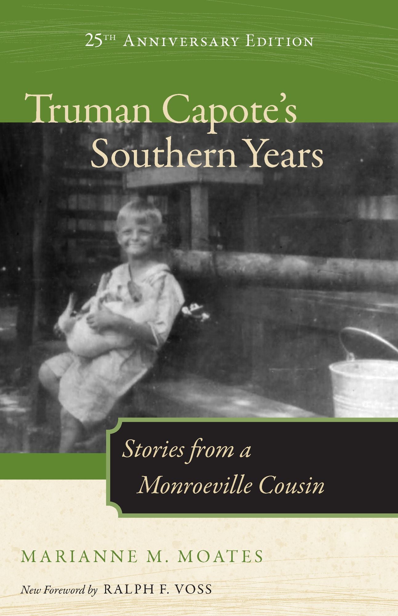 Truman Capote's Southern Years, 25th Anniversary Edition: Stories from a Monroeville Cousin