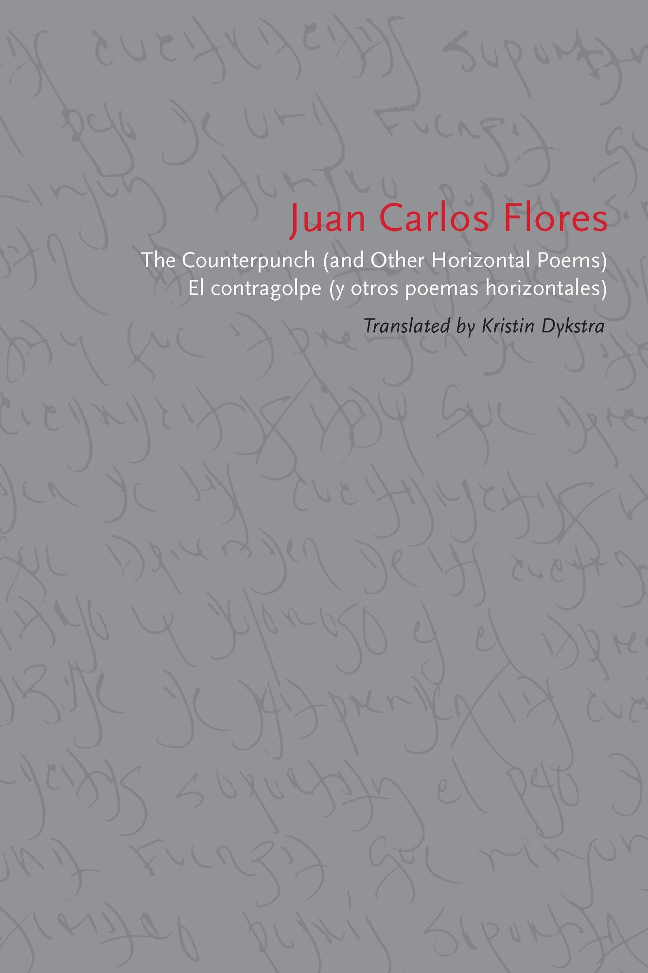 The Counterpunch (and Other Horizontal Poems)/El contragolpe (y otros poemas horizontales)