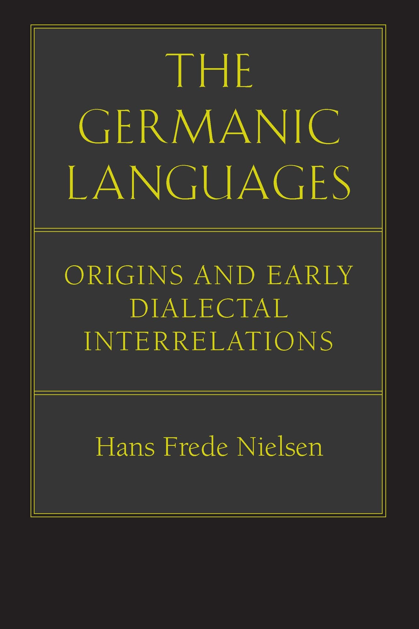 The Germanic Languages: Origins and Early Dialectal Interrelations