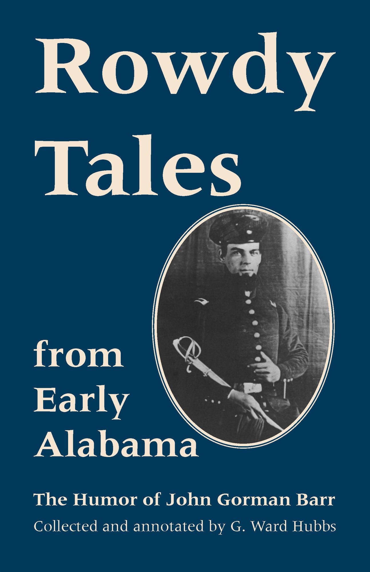 Rowdy Tales from Early Alabama: The Humor of John Gorman Barr