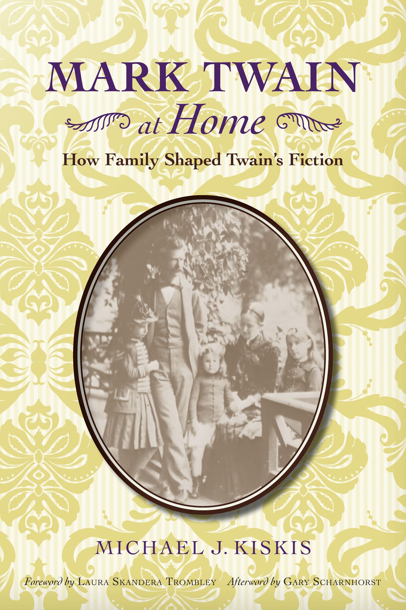 Mark Twain at Home: How Family Shaped Twain's Fiction
