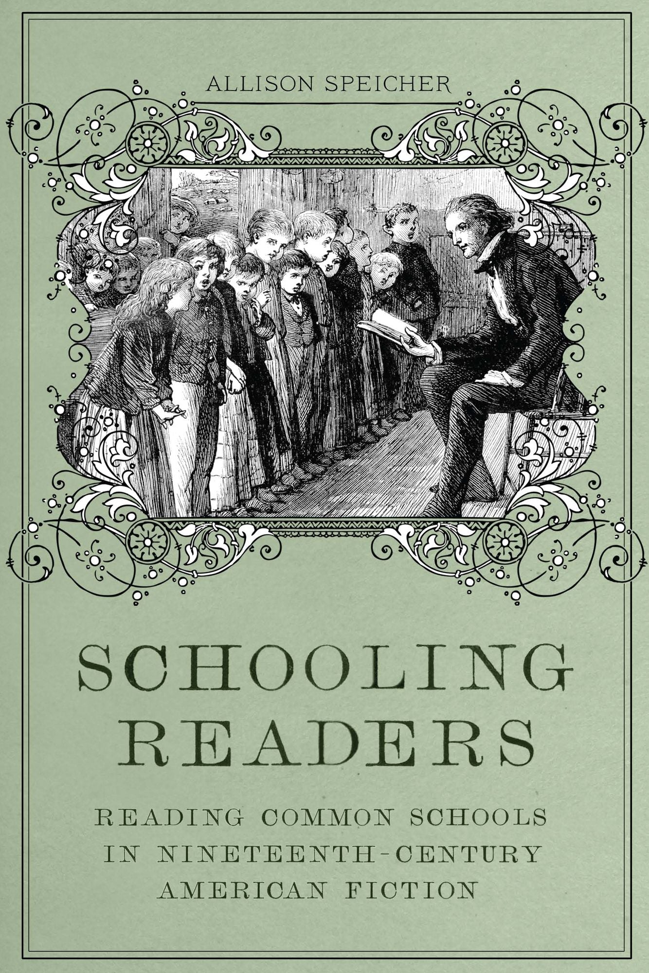Schooling Readers: Reading Common Schools in Nineteenth-Century American Fiction