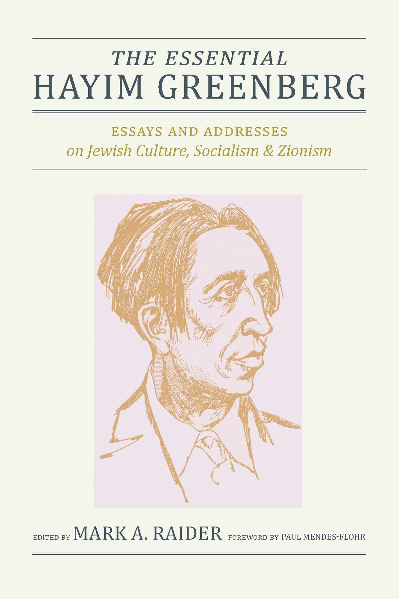 The Essential Hayim Greenberg: Essays and Addresses on Jewish Culture, Socialism, and Zionism