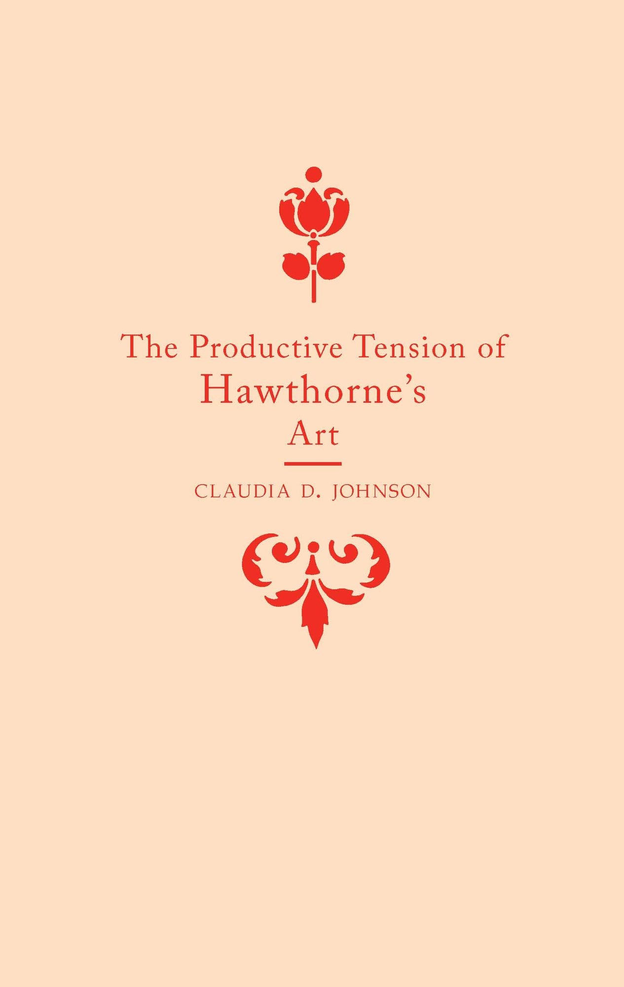 The Productive Tension of Hawthorne's Art