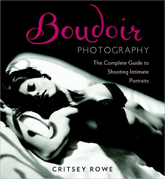 Boudoir Photography: The Complete Guide to Shooting Intimate Portraits