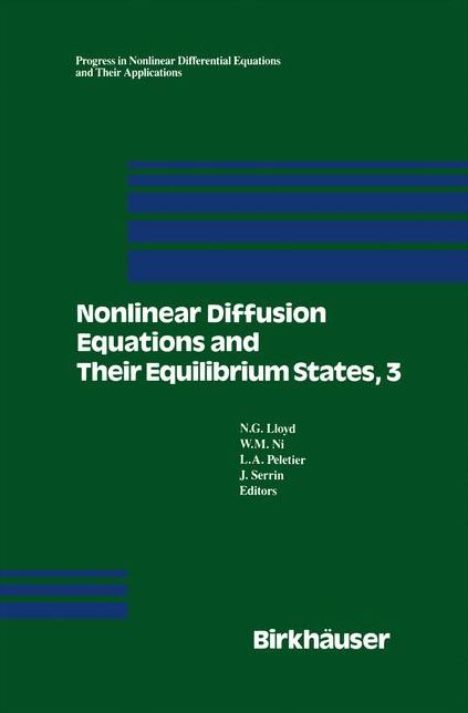 Nonlinear Diffusion Equations and Their Equilibrium States, 3: Proceedings from a Conference held August 20-29, 1989 in Gregynog, Wales