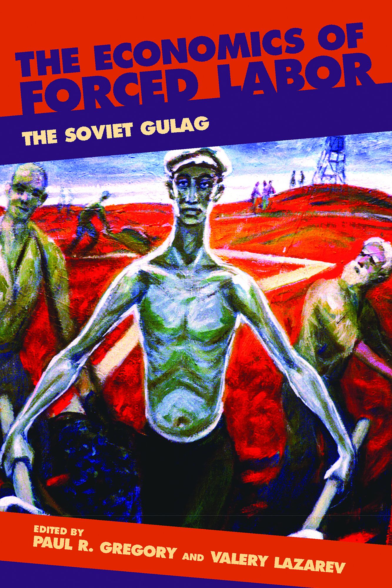 The Economics of Forced Labor: The Soviet Gulag