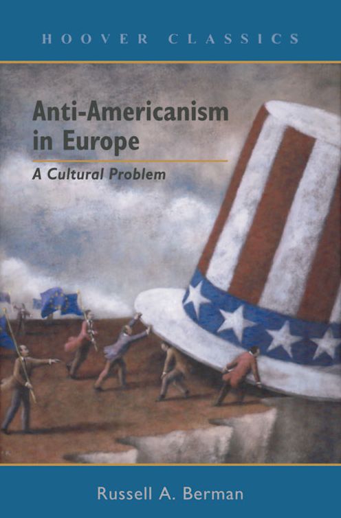 Anti-Americanism in Europe: A Cultural Problem