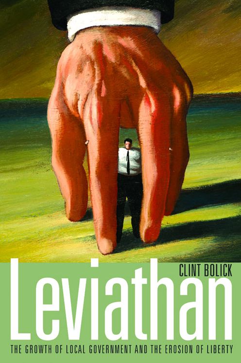Leviathan: The Growth of Local Government and the Erosion of Liberty