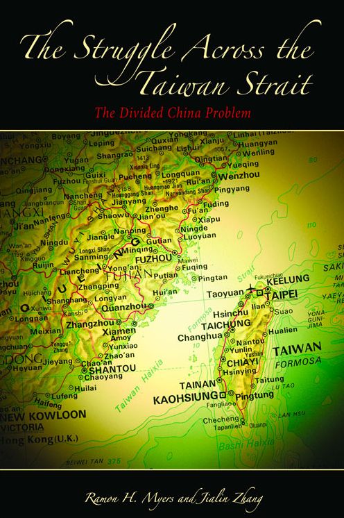 The Struggle Across the Taiwan Strait: The Divided China Problem