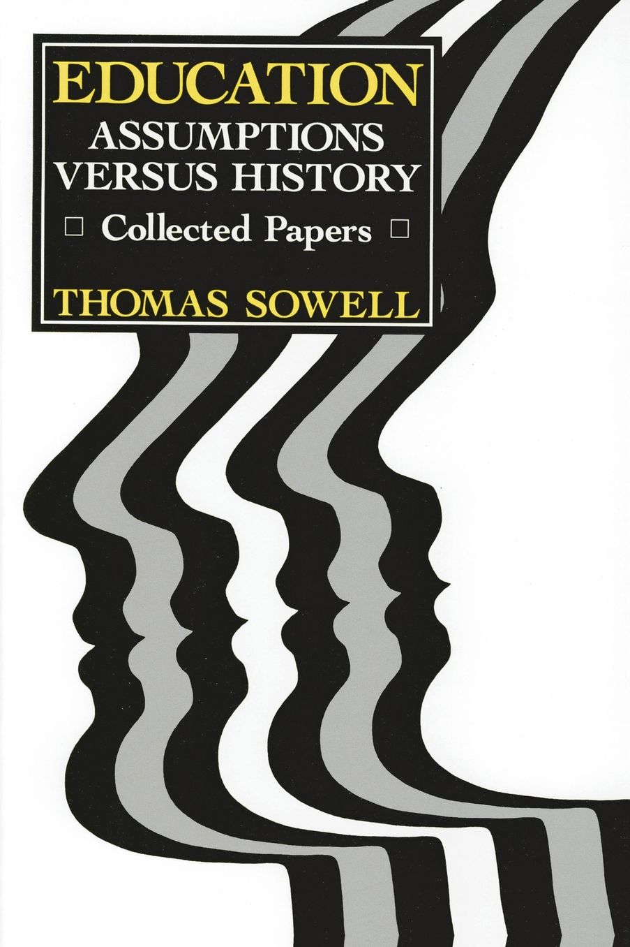 Education; Assumptions Versus History